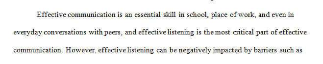 List and describe two barriers to effective listening. 