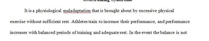   Athletes often train without adequate recovery time leading to physical stress and a decreased performance. 