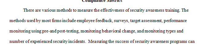 Effective metrics are the clearest way to assure compliance with policies.