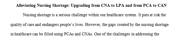 How and why CNAs should  be able to transform to LPNs and PCAs should step up to CNAs in 12 to 6 months in order address this nursing shortage