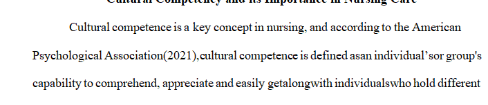 What is cultural competence and why is it important in nursing care