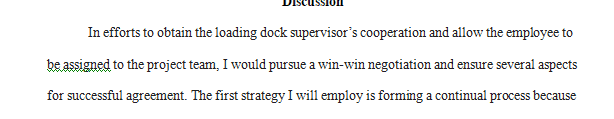Develop a negotiation strategy to obtain the loading dock supervisor’s cooperation with your project