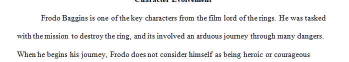 Explain how a character from a novel, film, television show, or another medium of your choice evolves - good or bad from the beginning to the end of the story.