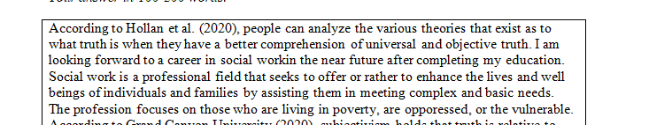 Respond to questions concerning issues about truth and relativism.