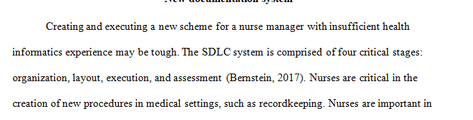 Assume you are a nurse manager on a unit where a new nursing documentation system is to be implemented.