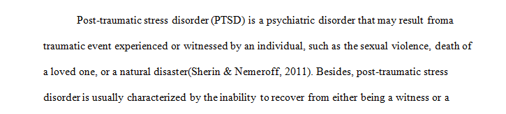 It is estimated that more almost 7% of the U.S. population will experience posttraumatic stress disorder (PTSD) in their lifetime