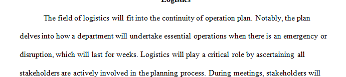 Describe how the field of “logistics” fits into your Continuity of operation plan (COOP)