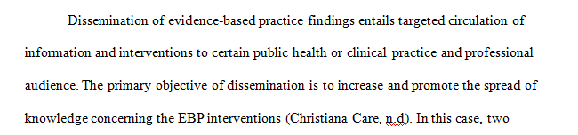 Dissemination of EBP and research such as presenting results at a conference or writing an article for a journal