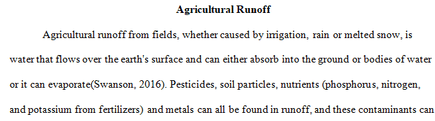 Farmers use fertilizers to improve crop growth which can impact the environment though agricultural runoff.