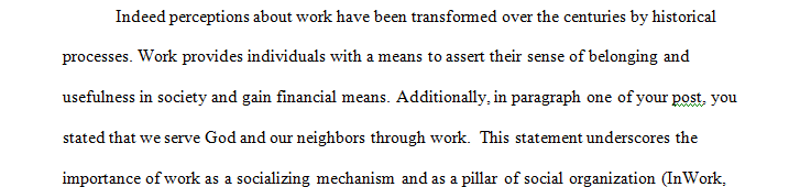 Hardy (1990) describes how the concept of work has changed throughout the centuries.