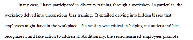 If you have participated in diversity training describe your experience. 