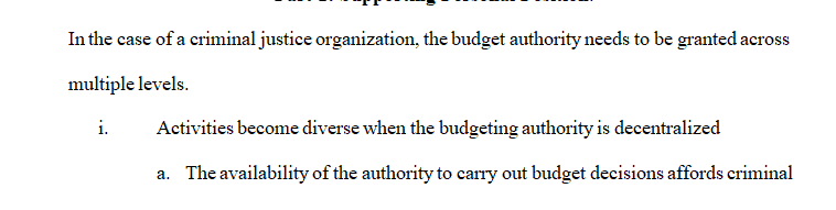 Should budget authority be granted across multiple levels in a criminal justice organization or centralized by a separate city or government unit