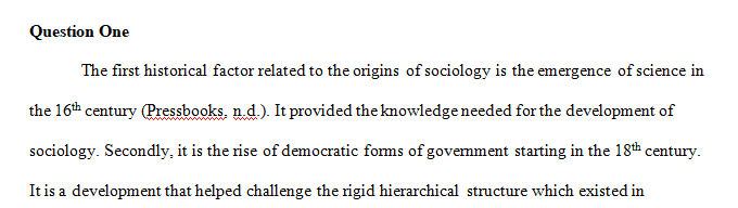 Describe at least two important historical factors related to the origins of sociology.