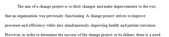 Review your strategic plan to implement the change proposal, the objectives, the outcomes, and listed resources.