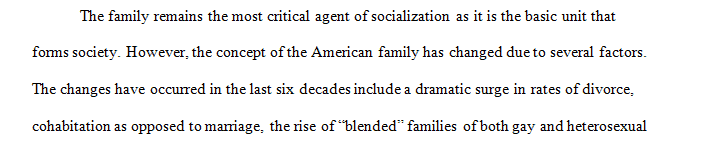What caused the dramatic changes to the American family