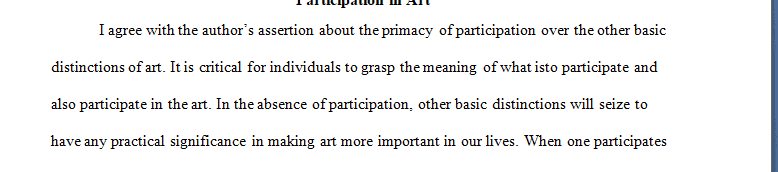 Do you agree with the author’s’ assertion that participation is the most fundamental of the basic distinctions of art