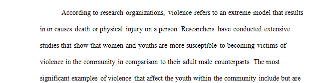 Research organizations define violence as an extreme model to cause physical injury or death