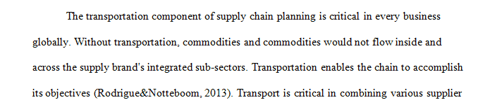 Transportation plays a key role in the supply chain process.
