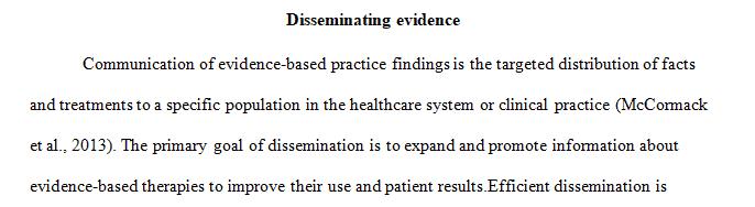 Why is it important to disseminate evidence in health care practice