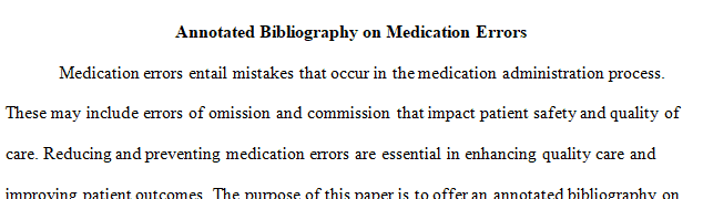 Write a 2 page annotated bibliography and summary on medication errors