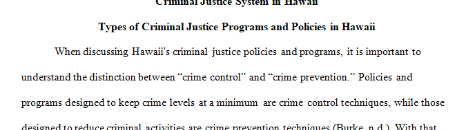 Write a 500- to 750- Microsoft® Word paper stating your knowledge interests and opinions of local and state-level criminal justice programs