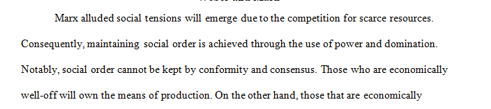 Compare and contrast Weber’s perspective on power authority and domination with Marx’s perspective on social tension