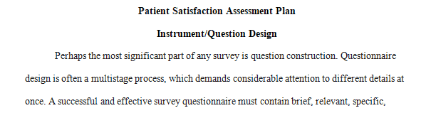 Currently XYZ Outpatient Clinic assesses patient satisfaction using the survey instrument found on the next page.