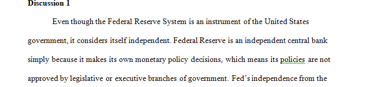 In what way does the Federal Reserve have a high degree of instrument independence