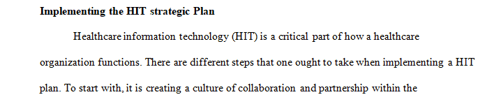 Discuss how you would go about implementing a health information technology (HIT) strategic plan