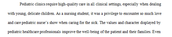 Explain what most excites an or concerns you about pediatric clinical experiences. 