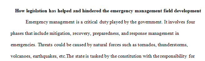How do you think legislation has both helped and hindered the development of the emergency management field