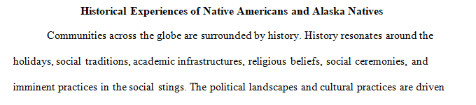 Describe the unique historical experiences of Native Americans and Alaska Natives