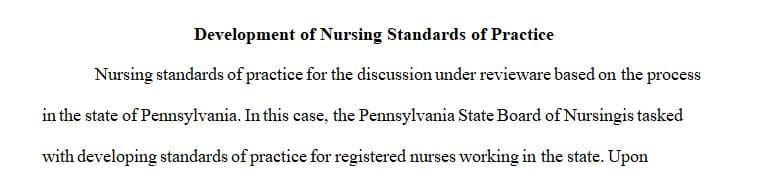 Outline the process for the development of nursing standards of practice for your state