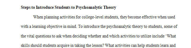 Outline the steps you would take to structure a college-level activity to introduce students to psychoanalytic theory.