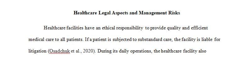 Prepare an analysis based on two (2) legal aspects of healthcare