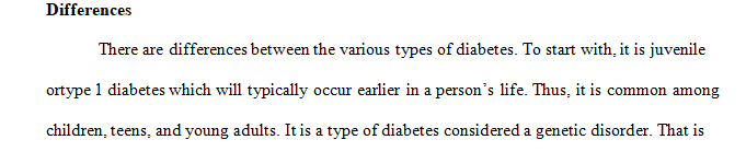 Reflect on differences between types of diabetes, including type 1, type 2, gestational, and juvenile diabetes.