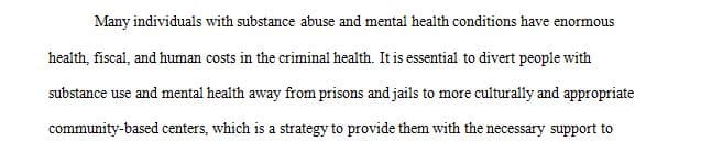 Your reading has introduced you to many challenges the mentally ill bring to the criminal justice system.