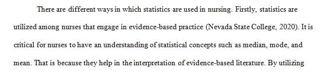 Conduct research and find at least two examples of how statistics are used in nursing field