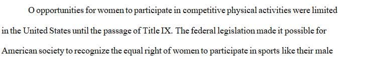 Describe 3 ways how do we critically evaluate women’s place in American sports 