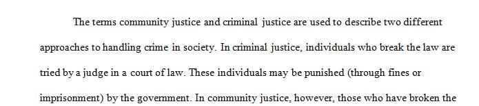 Understand the differences in Criminal Justice and community Justice