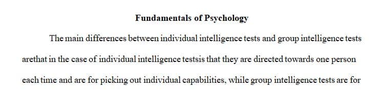 Write a 1-2 page essay that distinguishes between individual and group intelligences tests