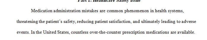 Write a 3-4 page that identifies and explores a major healthcare safety concern of your choosing