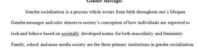 Write a 500 or more word paper about the three main institutions in gender socialization