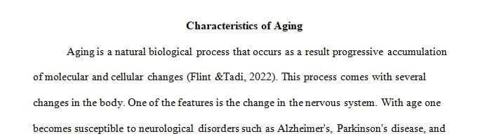 Describe the characteristics of the aging process. 