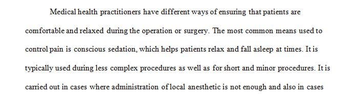  Describe the symptoms of a patient needing conscious sedation and how this decision would be made