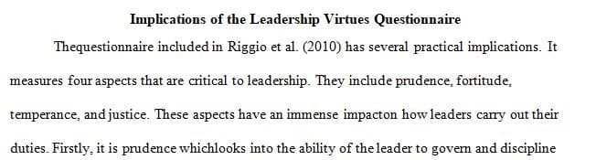 Discuss the practical implications of the Leadership Virtues