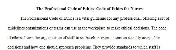 Writing a paper that identifies, summarizes, and applies a published code of ethics for your profession.