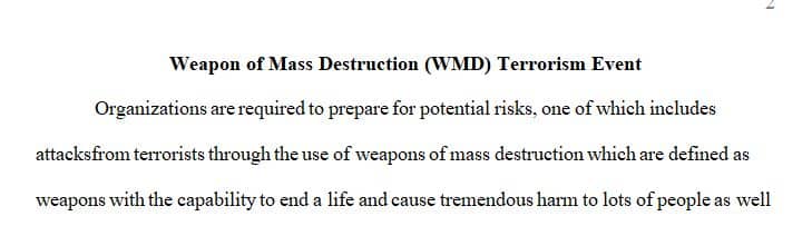 Determine your organizational tactical response to a weapon of mass destruction (WMD) terrorism event