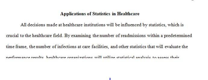 Statistical application and the interpretation of data is important in health care