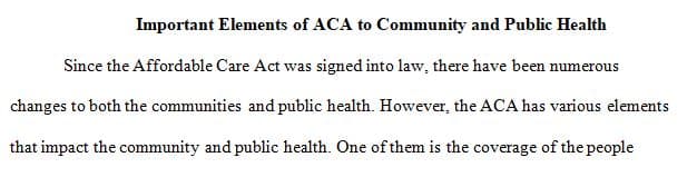 The Affordable Care Act was signed into law by President Barack Obama in March 2010